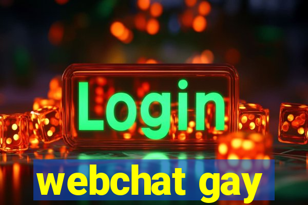 webchat gay